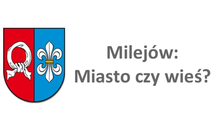 Milejów znów walczy o status miasta. Ruszają konsultacje społeczne